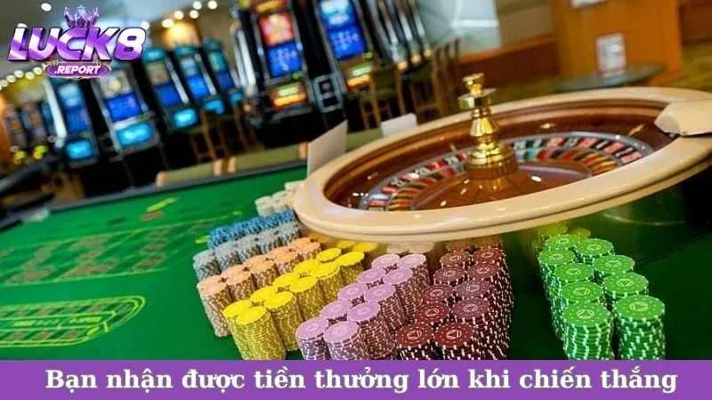 Luck8 tặng tiền thưởng lớn khi chiến thắng