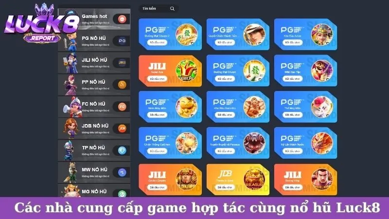 Các nhà cung cấp game hợp tác cùng nổ hũ Luck8