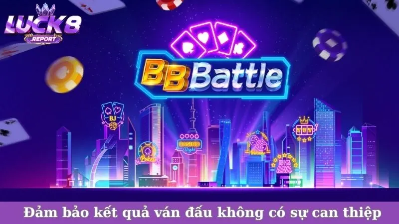 Đảm bảo kết quả ván đấu không có sự can thiệp