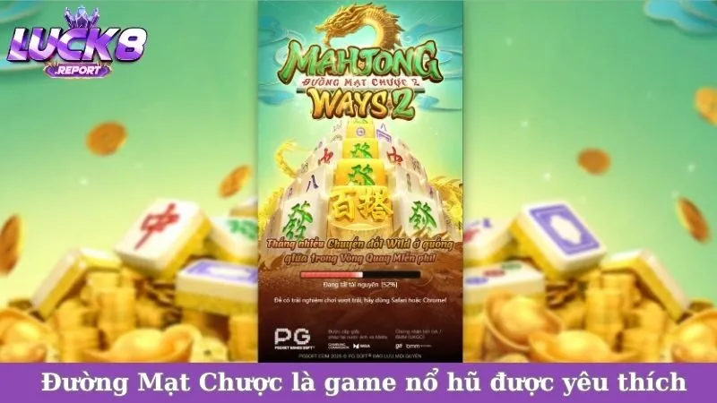 Đường Mạt Chược là game nổ hũ được yêu thích