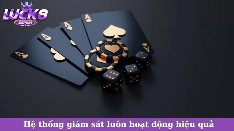 Hệ thống giám sát luôn hoạt động hiệu quả