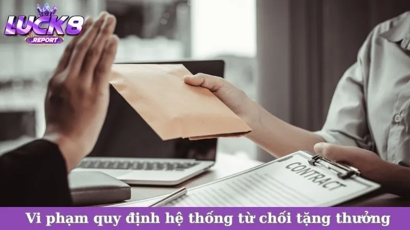 Vi phạm quy định hệ thống từ chối tặng thưởng